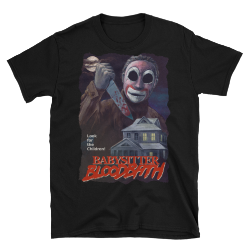 'Babysitter Bloodbath - The Maniac' tshirt