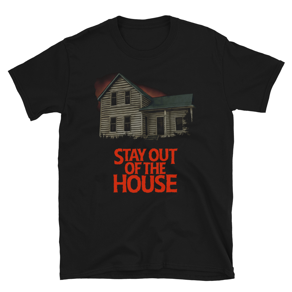 'Stay out of the House' House T-Shirt